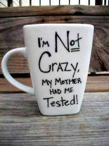 not crazy